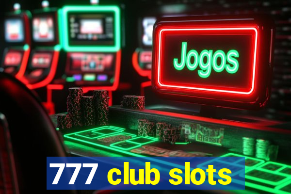 777 club slots
